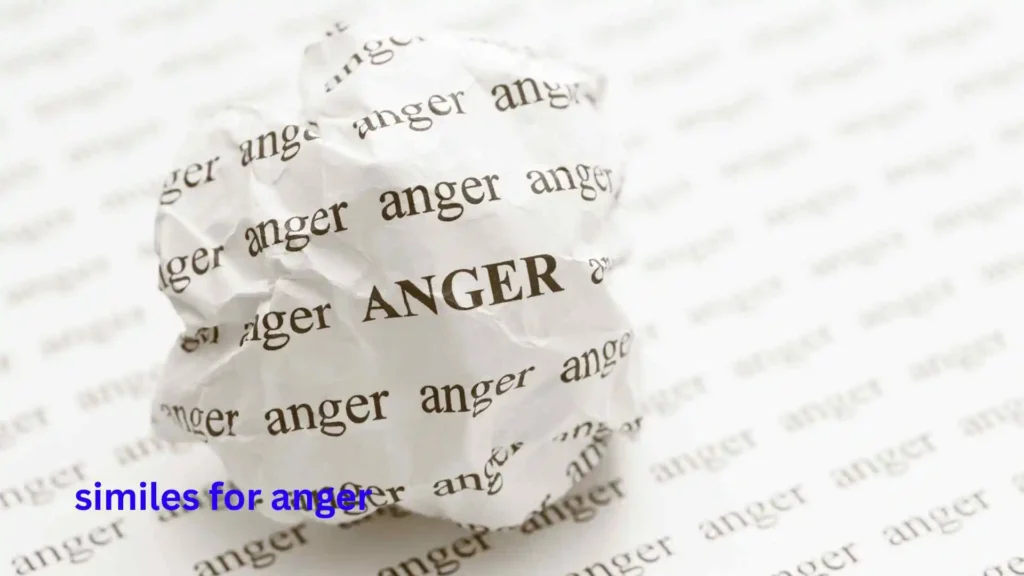 similes for anger