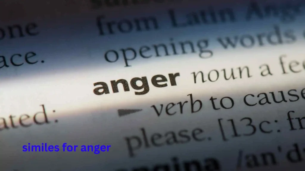 similes for anger