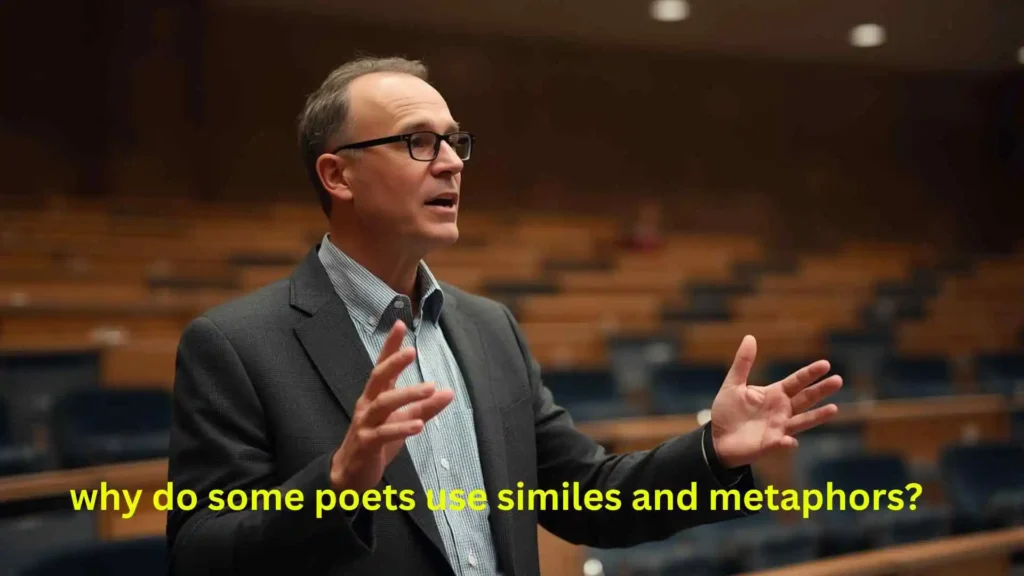 why do some poets use similes and metaphors?