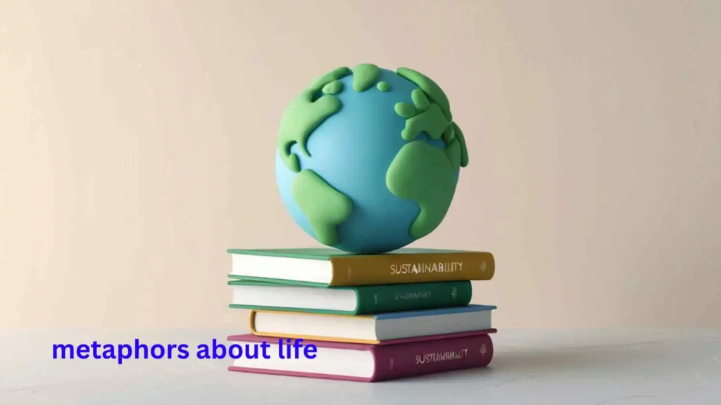 metaphors about life