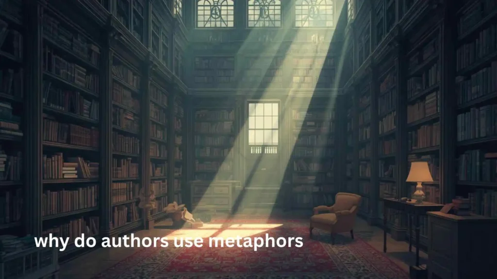 why do authors use metaphors