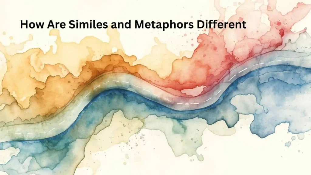 How Are Similes and Metaphors Different 