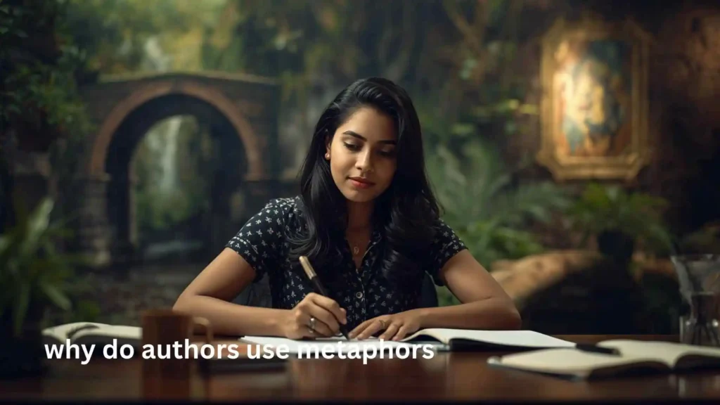 why do authors use metaphors