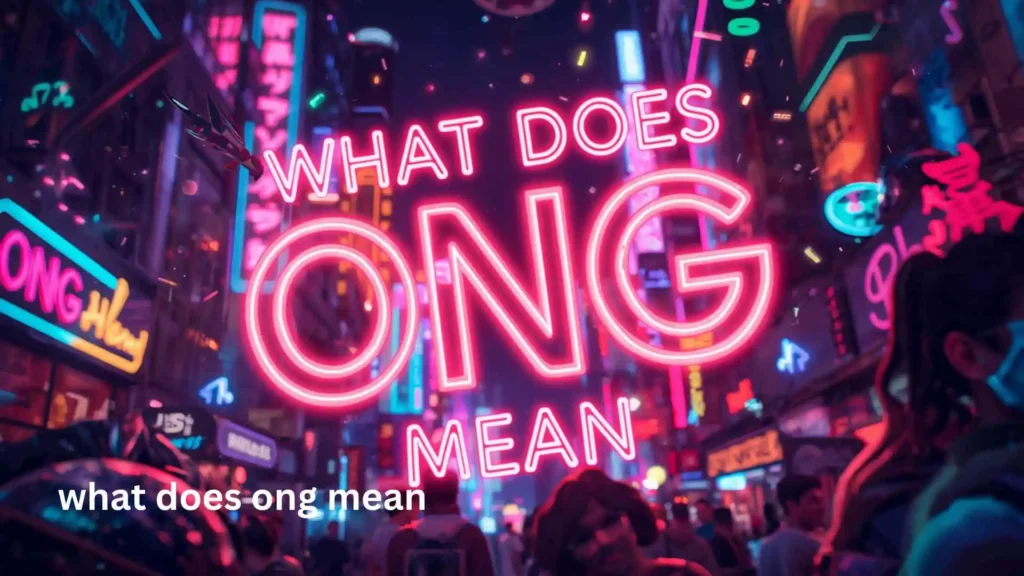what does ong mean