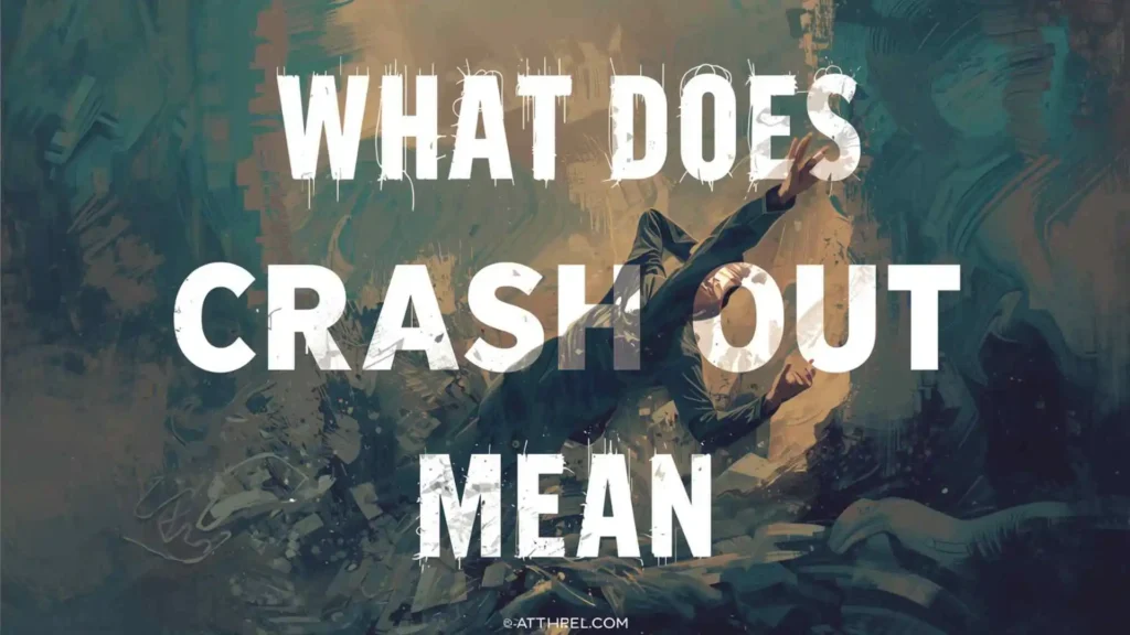 what does crash out mean