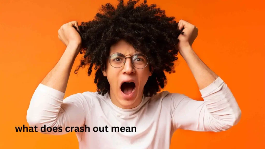 what does crash out mean