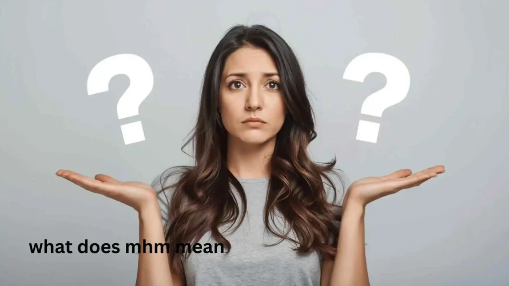 what does mhm mean