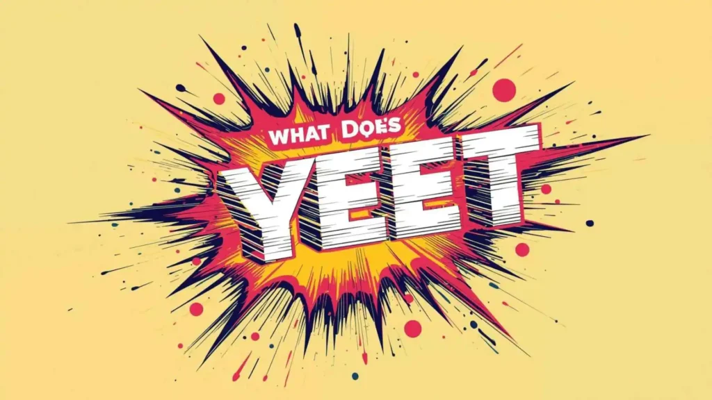what does yeet mean