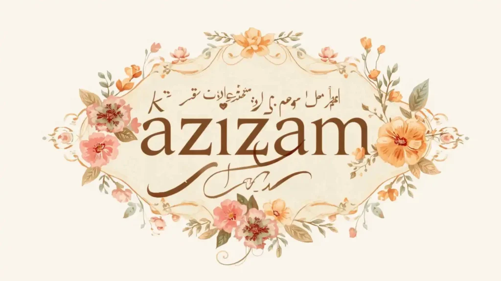 what does azizam mean