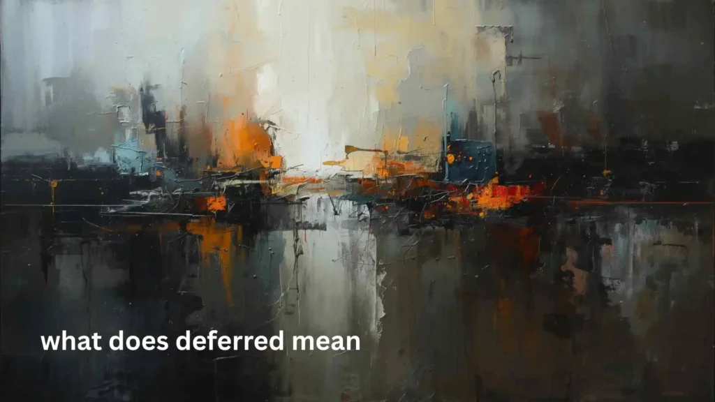 what does deferred mean