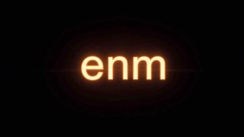 what does enm mean