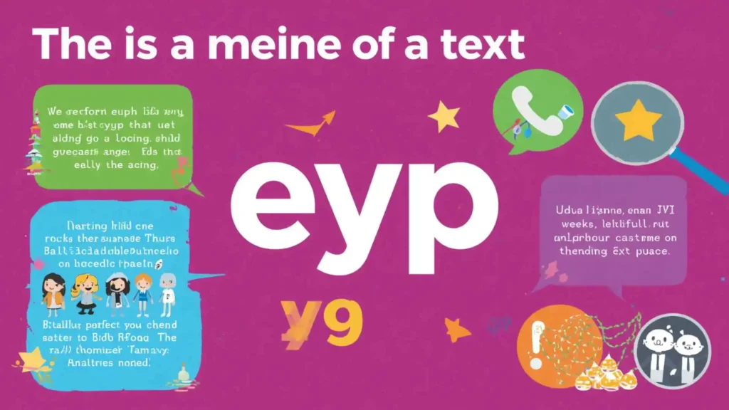 what does eyp mean in text