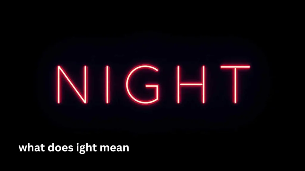 what does ight mean