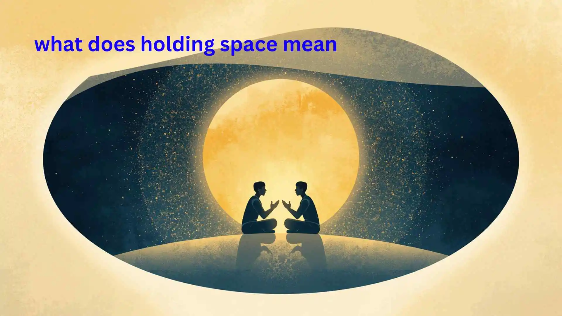 what does holding space mean