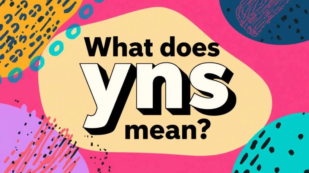 what does yns mean