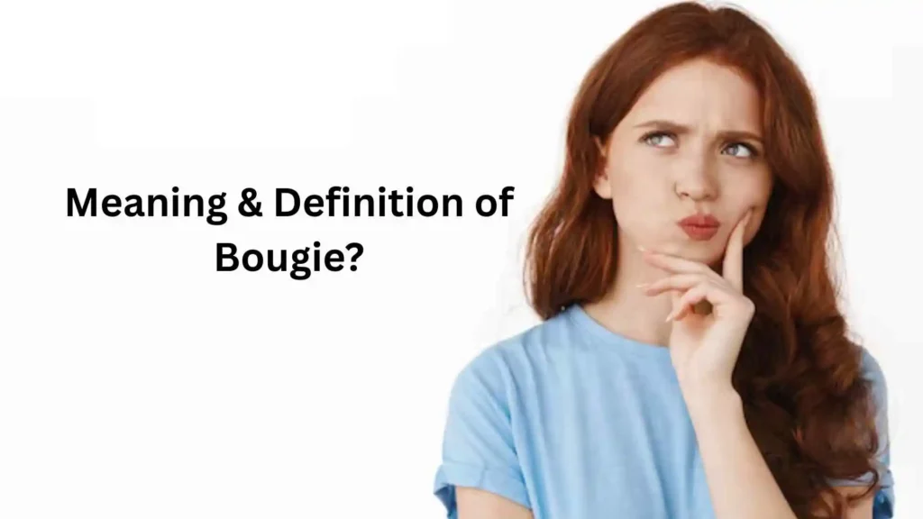 what does bougie mean