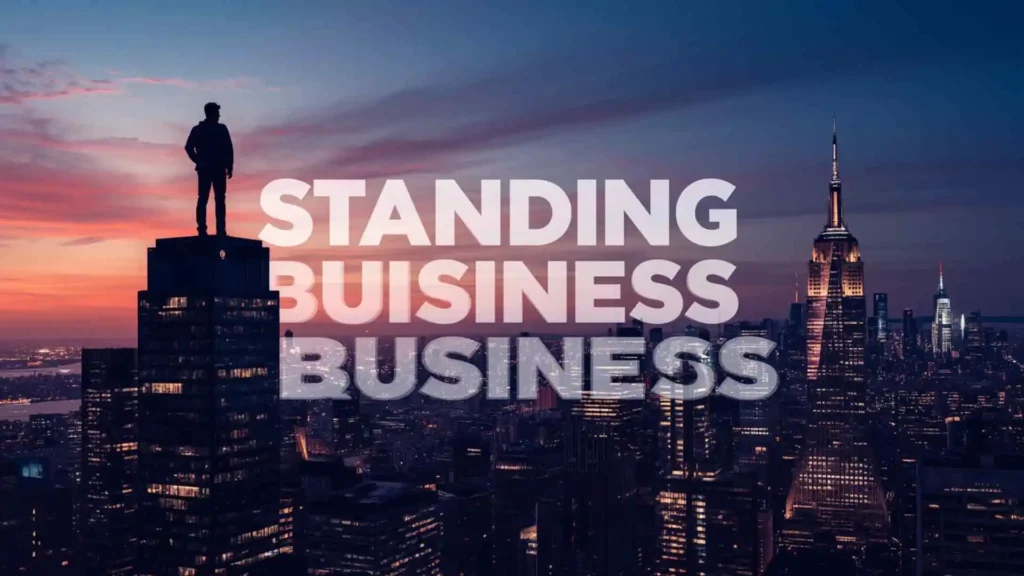 what does standing on business mean